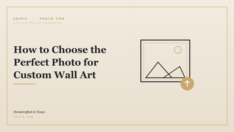 How to choose the perfect photo for custom wall art — USIPIC